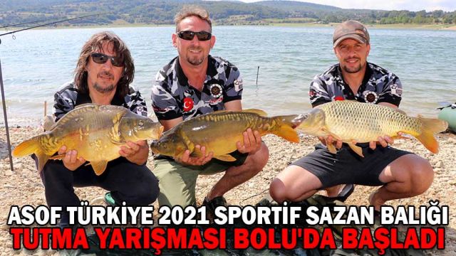 ASOF Türkiye 2021 Sportif Sazan Balığı Tutma Yarışması Bolu'da başladı