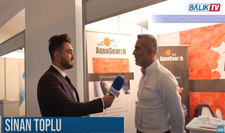 Aquasearch Türkiye Temsilcisi Sn. Sinan Toplu ile Future Fish Eurasia Fuarı'nda Konuştuk