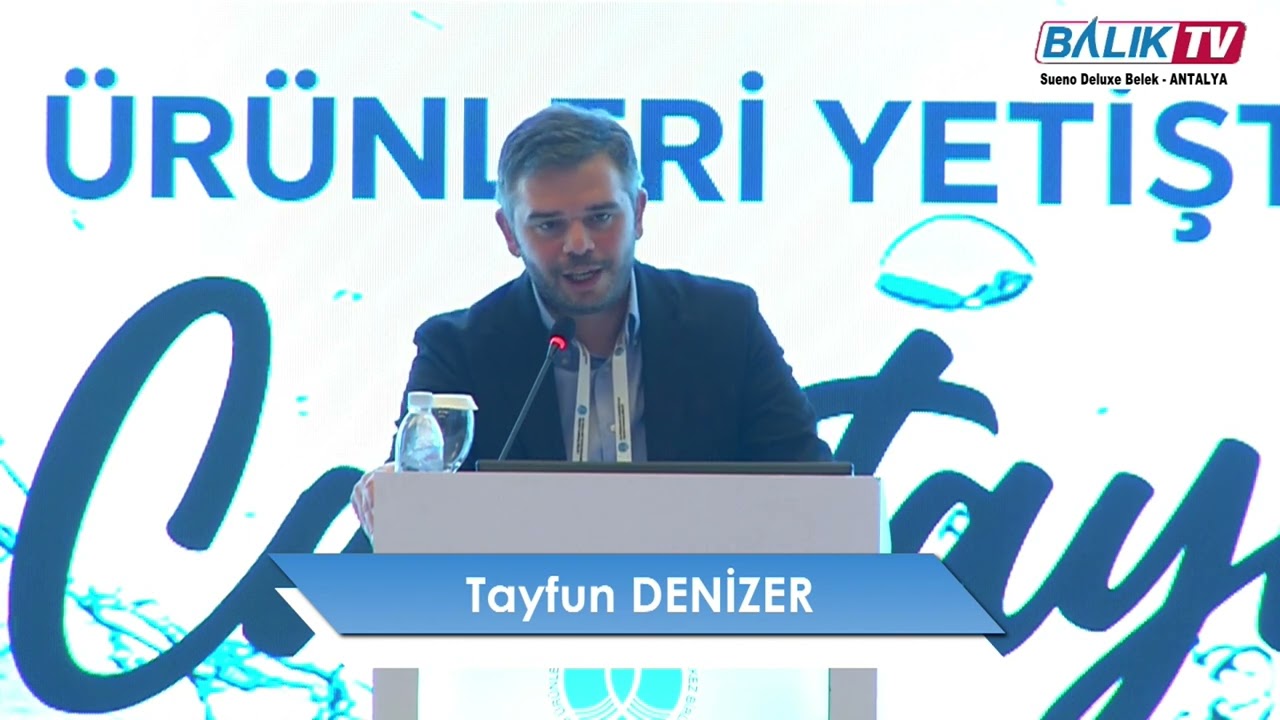Sn. Tayfun Denizer Konuşması | SUYMERBİR 9. Su Ürünleri Yetiştiriciliği Çalıştayı | Balık TV
